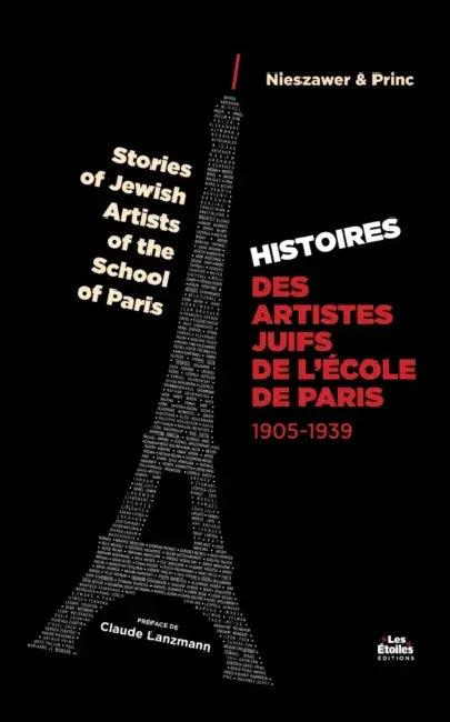 Histoire des Artistes Juifs de l'École de Paris: Stories of Jewish Artists of the School of Paris by Deborah Princ, Arthur Princ, Boris Princ