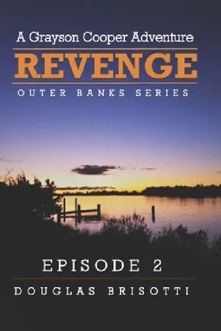 Revenge: A Grayson Cooper Adventure by Douglas Brisotti