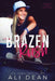 Brazen Rush by Ali Dean