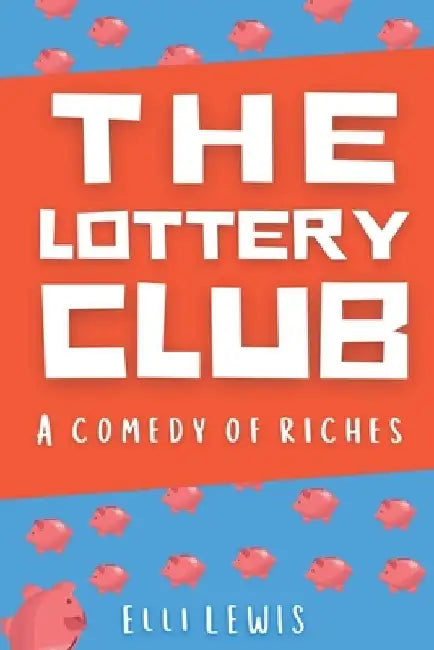 The Lottery Club by Elli Lewis