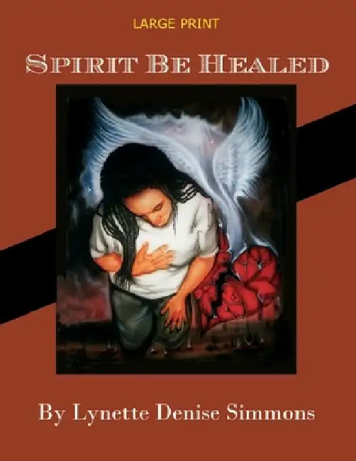 Spirit Be Healed: Large Print by Roy Gregory