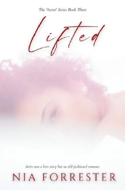 Lifted by Nia Forrester