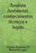 Analista Ambiental: conhecimentos técnicos e legais by Bertimes Di Bernardi Lopes, Vicente