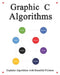 Graphic C Algorithms: Algorithms for C Beginner Easy and Fast Graphic Learning by Yang Hu