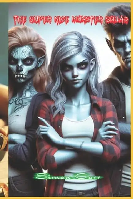 The super nice monster squad by Rachel Crocker