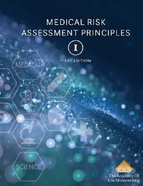 Mrap 1: Medical Risk Assessment Principles I by Academy of Life Underwriting
