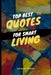 Top Best 111 Quotes For Smart Living: Best of quotes, author, quotes, awesome, visit amazon's, laugh, life, books, ages, smart, brain, families, fun, by Omaros Varos
