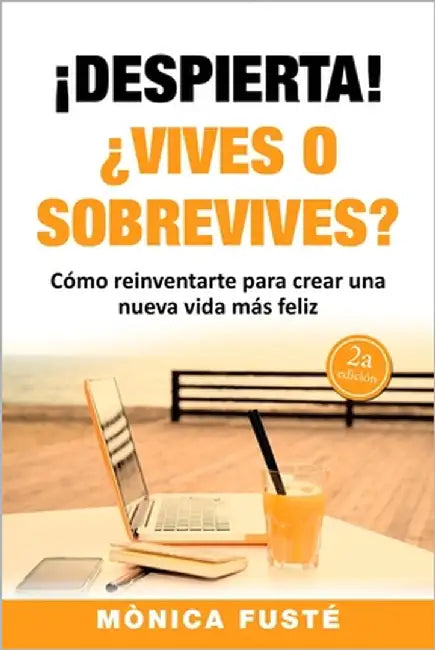 !Despierta!: ¿Vives o sobrevives? by Fuste, Monica