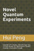 Novel Quantum Experiments: EPR Paradox, Bell/GHZ Test, Wave-Particle Duality and Uncertainty Principle by Hui Peng
