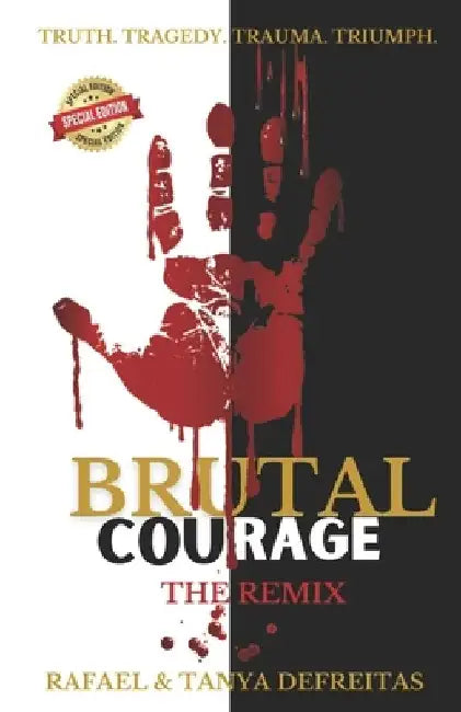 Brutal Courage: The Remix by Rafael P., Jr. DeFreitas