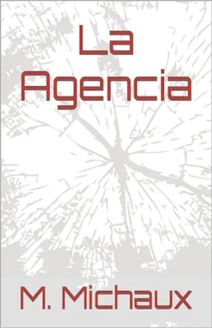 La Agencia by Michaux, M.