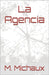 La Agencia by Michaux, M.