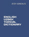 English Uzbek Topical Dictionary by Jessy Gonzales