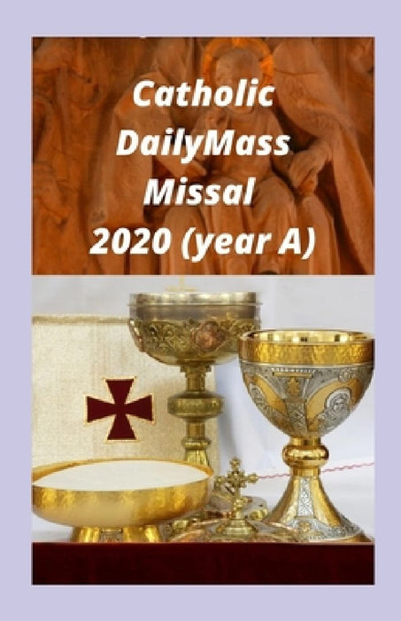 Catholic Daily Mass Missal 2020 (year A) by By Charles Sam