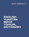 English Yukatan Maya Topical Dictionary by Jessy Gonzales