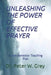 Unleashing the Power of Effective Prayer: A One-Semester Teaching Plan by Peter Grey