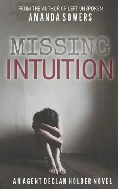 Missing Intuition by Amanda Sowers