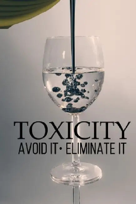 Toxicity: Avoid It; Eliminate It by Jason Pfledderer