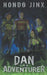 Dan the Adventurer: A Gamelit Harem Fantasy Adventure by Hondo Jinx