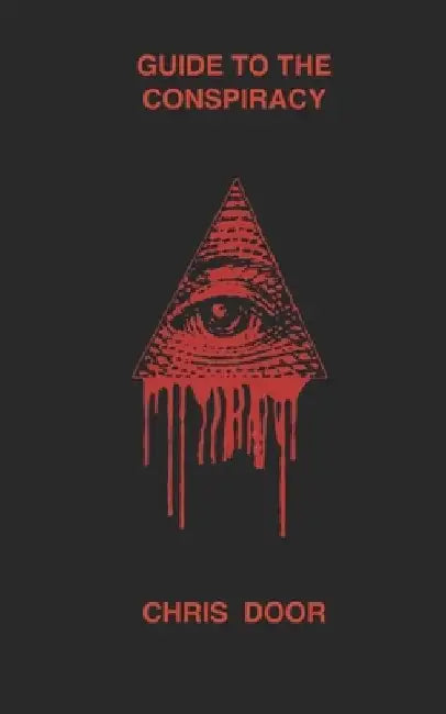 Guide to the Conspiracy by Chris Door