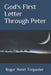 God's First Letter Through Peter by Roger Henri Trepanier