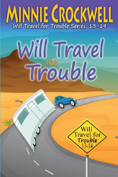 Will Travel for Trouble (13-14) by Minnie Crockwell