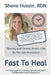 Fast To Heal: A 5-Step Guide to Achieving Nutritional PEACE and Reversing Insulin Resistance by Rdn Shana Hussin