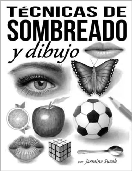 Técnicas de sombreado y dibujo by Susak, Jasmina