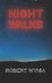 Night Walks: Poems and lyrics by Robert Wynia