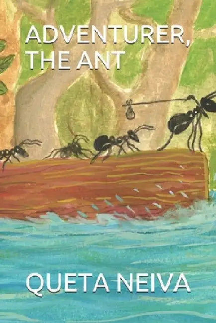 Adventurer, the Ant by Queta Neiva