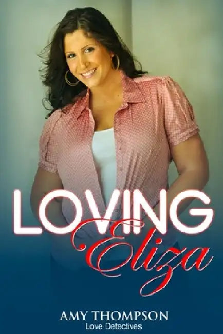 Loving Eliza by Amy Thompson