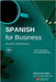 Spanish for Business: Español profesional, curso de español de negocios. Modelo de examen DELE B2 by Díez Galán, Ramón