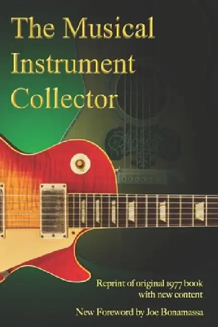The Musical Instrument Collector by Kenneth R. Ball