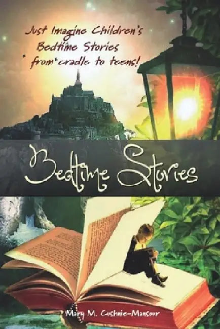 Bedtime Stories: Just Imagine Bedtime Stories from cradle to teens! by Jennifer Bettio