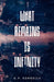 What Remains is Infinity by G. P. Sorrells