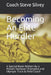 Becoming An Elite Hurdler: A Special Book Written By a Proven National Champion and Olympic Track & Field Coach by Coach Steve Silvey