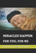 Miracles Happen: For You, for Me by Abraham-Joseph Platnick