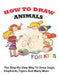 How to Draw Animals for Kids: The Step-by-Step Way To Draw Dogs, Elephants, TIgers And Many More by Drawing Pro