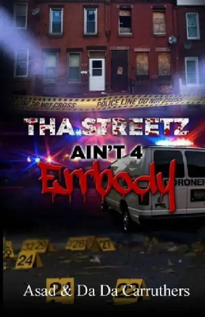 Tha Streets Ain't 4 Errbody by Asad 