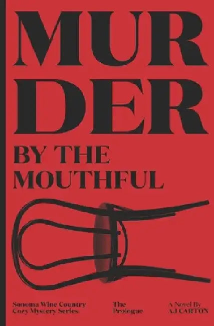 Murder by the Mouthful: Prologue by Aj Carton