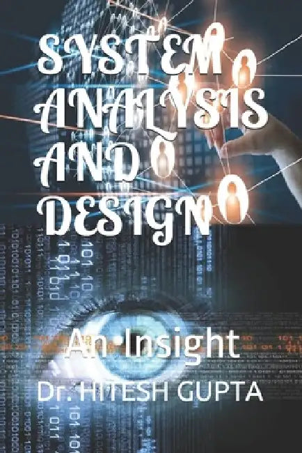 System Analysis and Design: An Insight by Hitesh Gupta