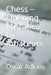Chess - Opening Mistakes by Amateurs by Oscar Adkins