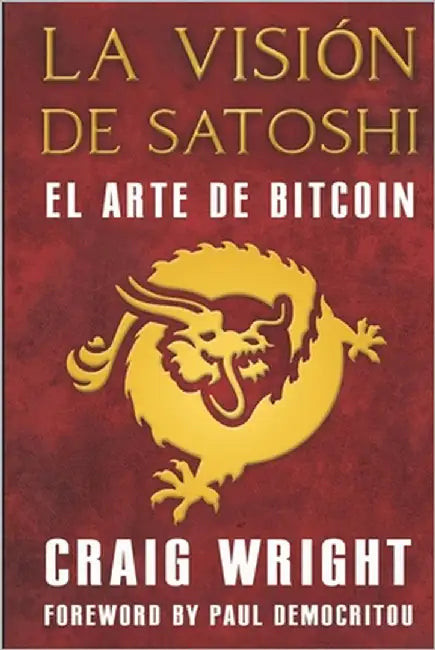 La Visión de Satoshi: El arte de Bitcoin by Santos, Andy