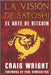 La Visión de Satoshi: El arte de Bitcoin by Santos, Andy
