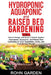 Hydroponic Aquaponic and Raised Bed Gardening 3 in 1: How to design and Build a Perfect System Hydroponic Aquaponic and Raised Bed Gardening to Grow V by Rohn Garden