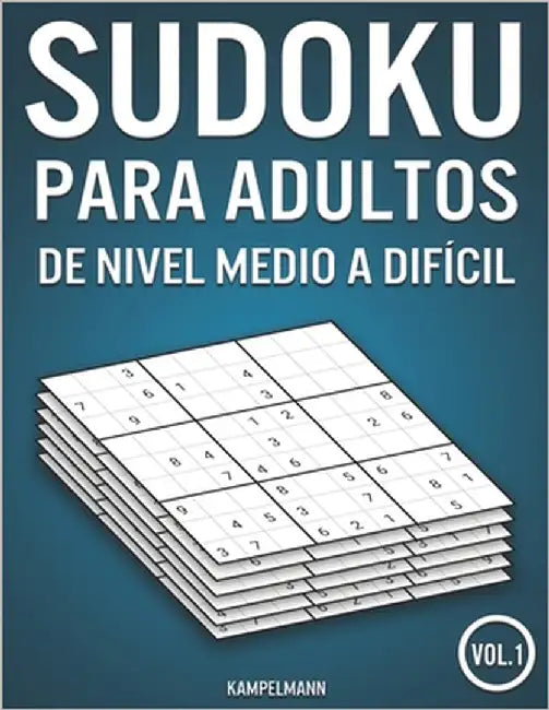 Sudoku para adultos de nivel medio a difícil: 400 Sudokus de nivel medio a difícil para adultos (Vol. 1) by Kampelmann