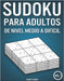 Sudoku para adultos de nivel medio a difícil: 400 Sudokus de nivel medio a difícil para adultos (Vol. 1) by Kampelmann