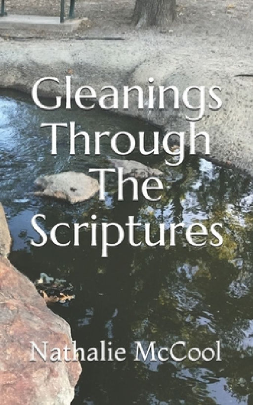 Gleanings Through The Scriptures by Nathalie McCool