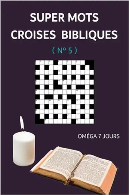 Super Mots Croises Bibliques: N° 5 by 7. Jours, Oméga