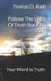 Follow The Light Of Truth Back To Zion: Your Word Is Truth by Thomas O. Aladi